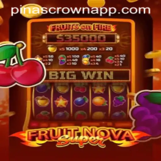 FruitNovaSuper Unveiled: An Exciting New Gaming Experience with PinasCrown