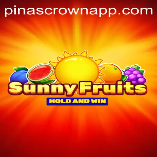 Sunny Fruits and PinasCrown Adventure