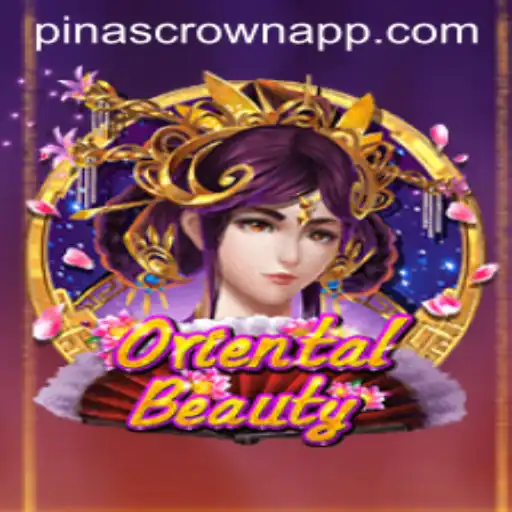 OrientalBeauty and PinasCrown: A Thrilling Adventure into the World of Strategy and Fantasy